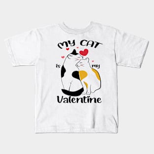 My Cat Is My Valentine Kids T-Shirt